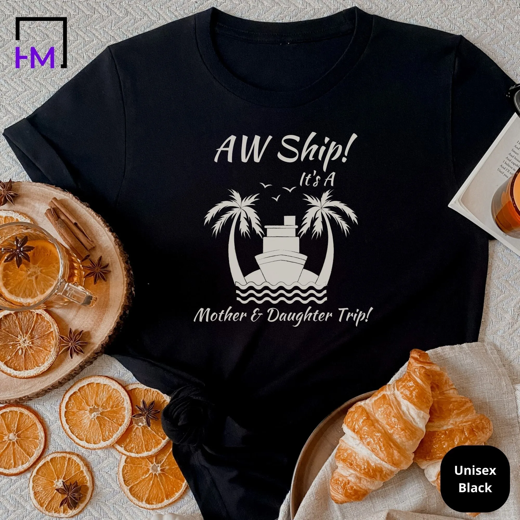 Aw Ship! It's a Mother Daughter Trip Cruise Shirt