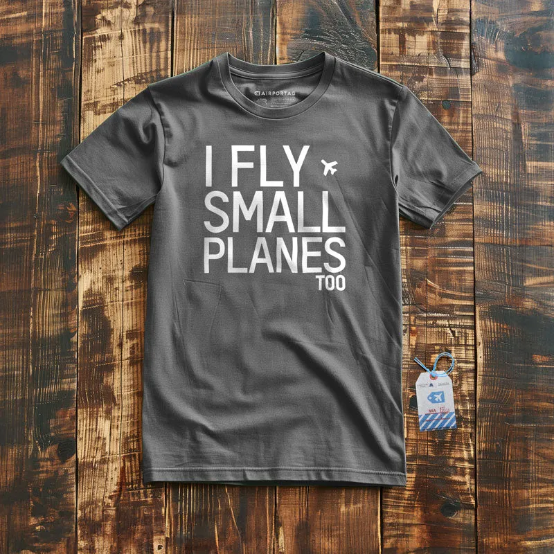 Small Planes - T-Shirt